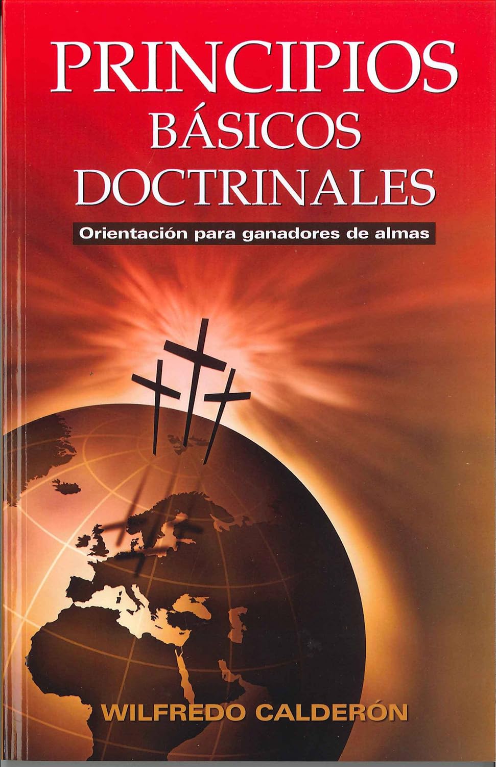 Principios Basicos Doctrinales Wilfredo Calderon Paperback