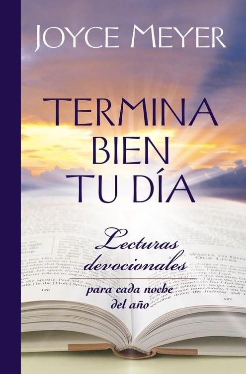 Termina Bien tu Día: Lecturas Devocionales para Cada Noche del Año (Spanish Edition) Hardcover