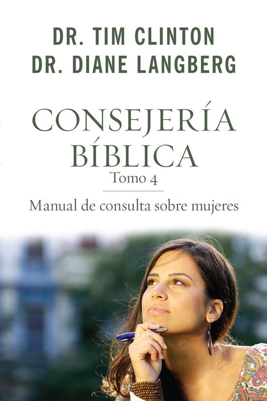 Consejería bíblica 4: Manual de consulta sobre mujeres (Consejeria Biblica, 4) (Spanish Edition) Paperback