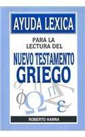 Ayuda Léxica Para la Lectura del Nuevo Testamento Griego – Tapa Blanda – Roberto Hanna